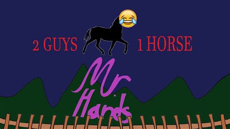 2 men 1 horse full video|A classic shock video named “Mr hands” .